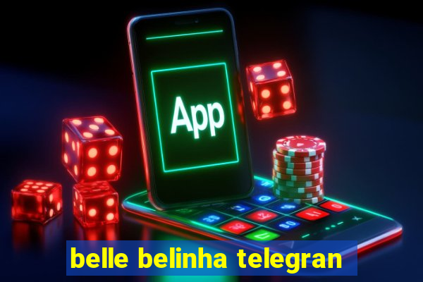 belle belinha telegran